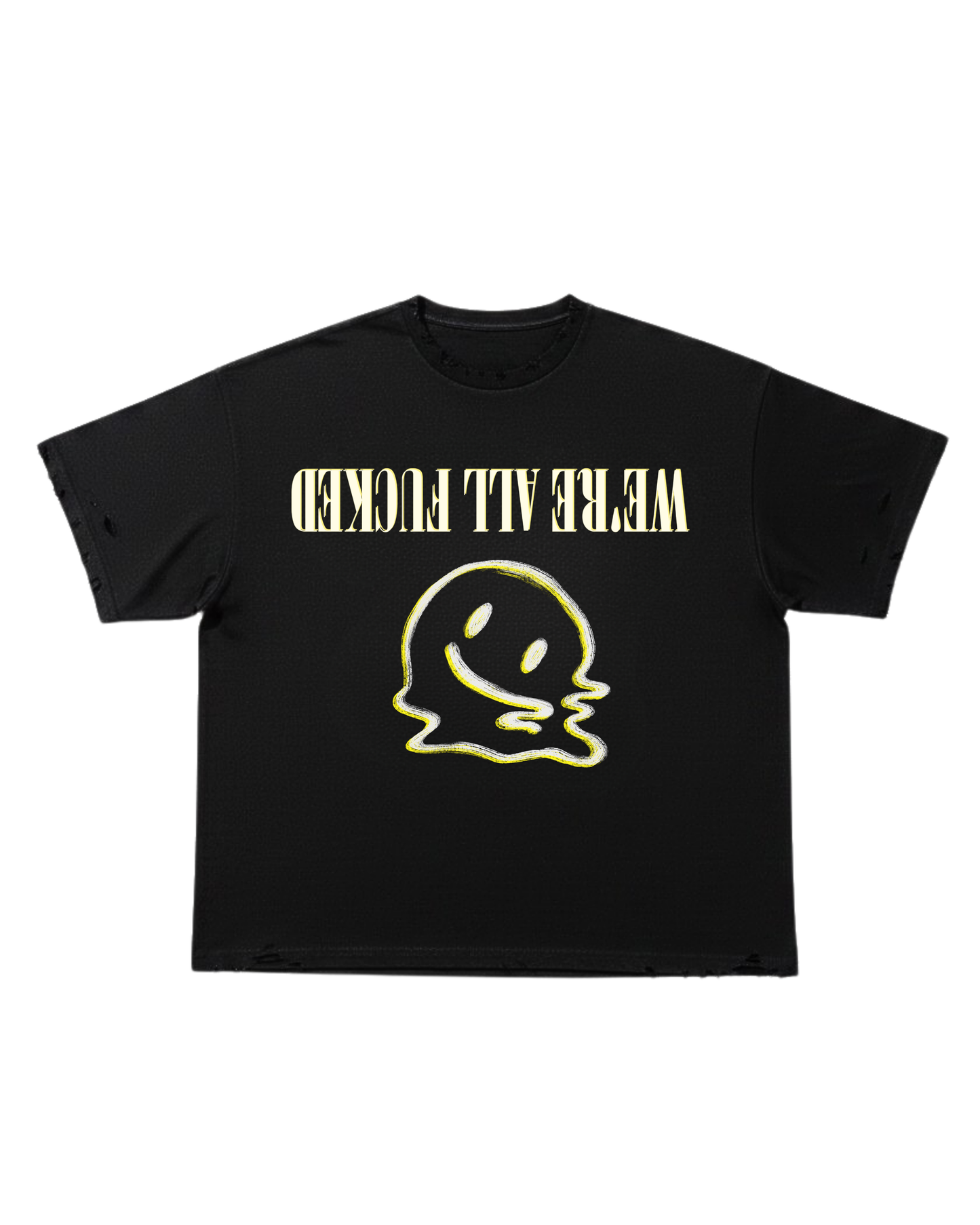 We're F*cked Tee - BLACK