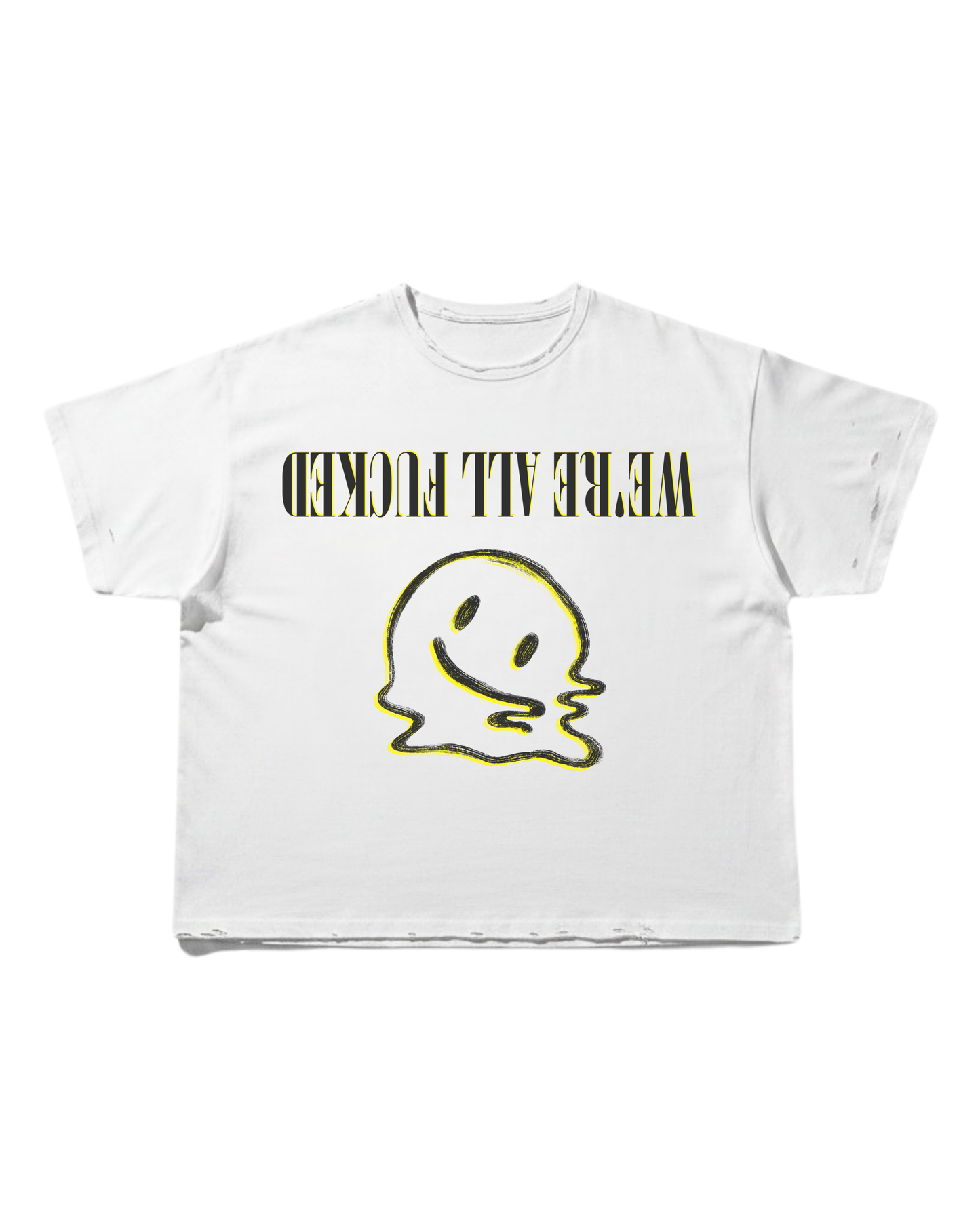 We're F*cked Tee - WHITE