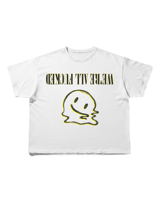 We're F*cked Tee - WHITE